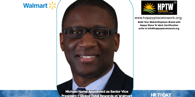 Michael Horne Appointed as Senior Vice President – Global Total Rewards at Walmart