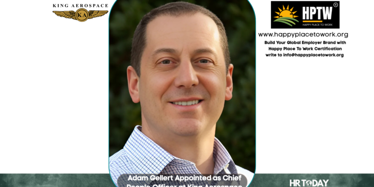 Adam Gellert Appointed as Chief People Officer at King Aerospace
