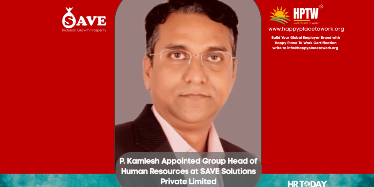 P. Kamlesh Appointed Group Head of Human Resources at SAVE Solutions Private Limited