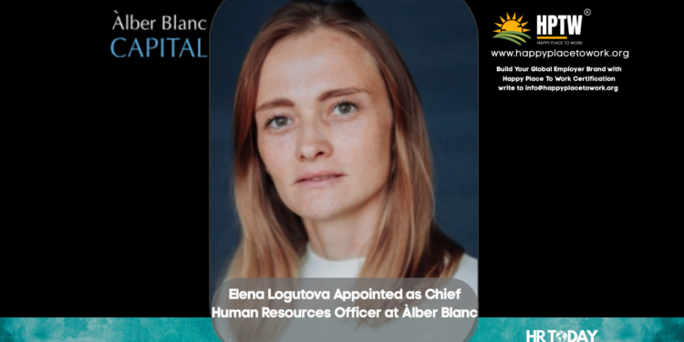Elena Logutova Appointed as Chief Human Resources Officer at Àlber Blanc