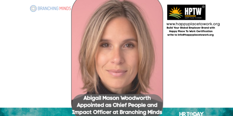 Abigail Mason Woodworth Appointed as Chief People and Impact Officer at Branching Minds
