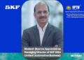 Shailesh Sharma Appointed as Managing Director of SKF ISEA Limited (Automotive Business)