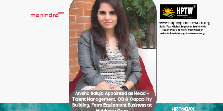 Anisha Saluja Appointed as Head – Talent Management, OD & Capability Building, Farm Equipment Business at Mahindra Group