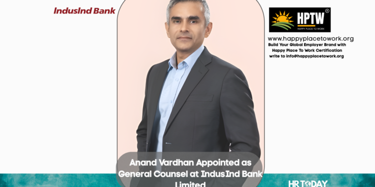Anand Vardhan Appointed as General Counsel at IndusInd Bank Limited