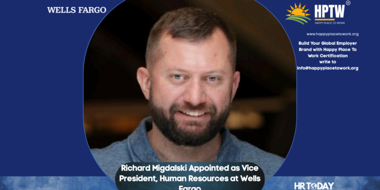 Richard Migdalski Appointed as Vice President, Human Resources at Wells Fargo