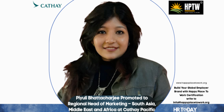 Piyuli Bhattacharjee Promoted to Regional Head of Marketing – South Asia, Middle East and Africa at Cathay Pacific