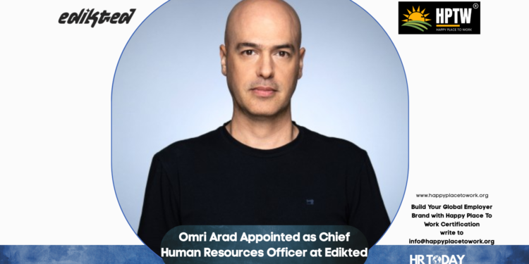 Omri Arad Appointed as Chief Human Resources Officer at Edikted