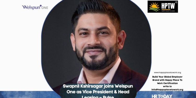 Swapnil Kshirsagar joins Welspun One as Vice President & Head Leasing – Pulse
