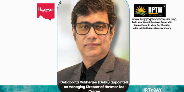 Debabrata Mukherjee (Debu) appointed as Managing Director of Havmor Ice Cream
