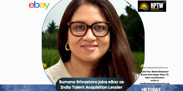 Sumana Srivastava joins eBay as India Talent Acquisition Leader