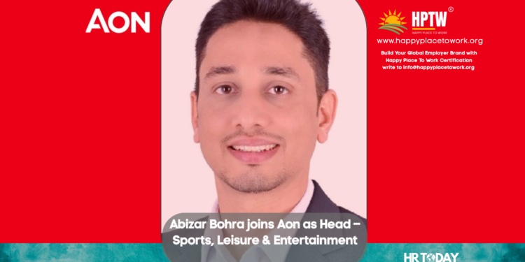 Abizar Bohra joins Aon as Head – Sports, Leisure & Entertainment