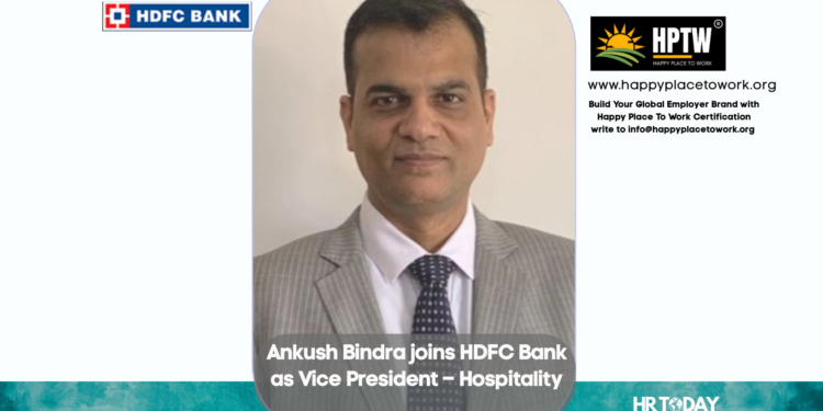 Ankush Bindra joins HDFC Bank as Vice President – Hospitality
