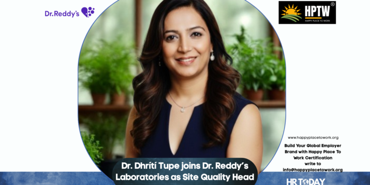 Dr. Dhrítí Tupe joins Dr. Reddy’s Laboratories as Site Quality Head