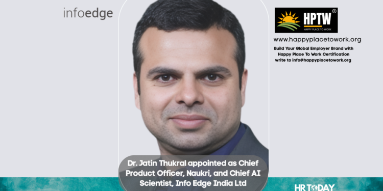 Dr. Jatin Thukral appointed as Chief Product Officer, Naukri, and Chief AI Scientist, Info Edge India Ltd