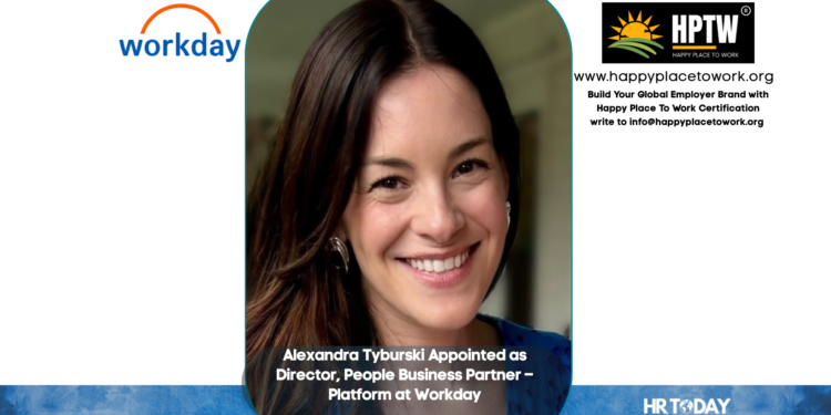 Alexandra Tyburski Appointed as Director, People Business Partner – Platform at Workday