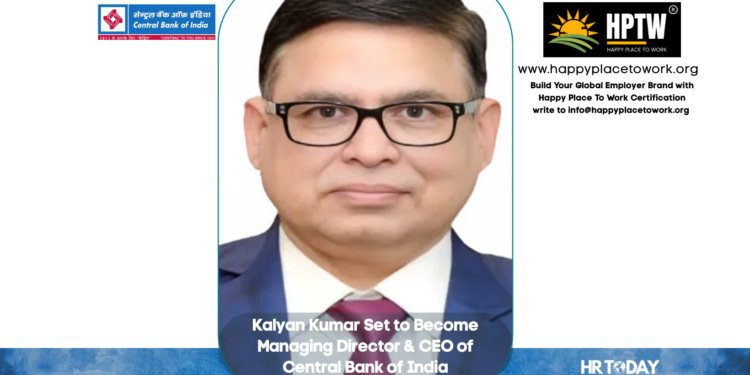 Kalyan Kumar Set to Become Managing Director & CEO of Central Bank of India