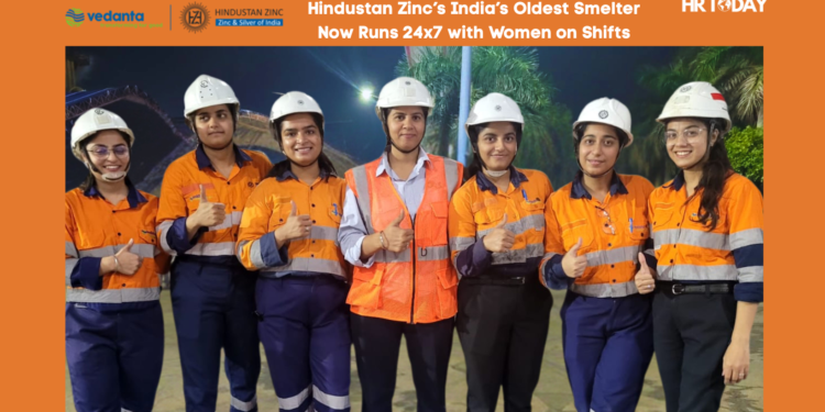 Hindustan Zinc’s India’s Oldest Smelter Now Runs 24x7 with Women on Shifts