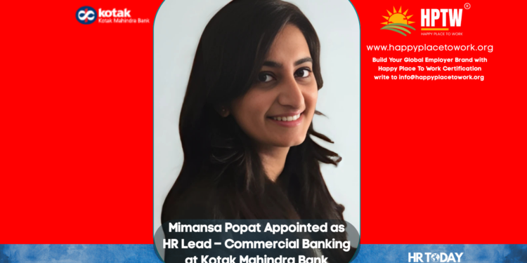 Mimansa Popat Appointed as HR Lead – Commercial Banking at Kotak Mahindra Bank