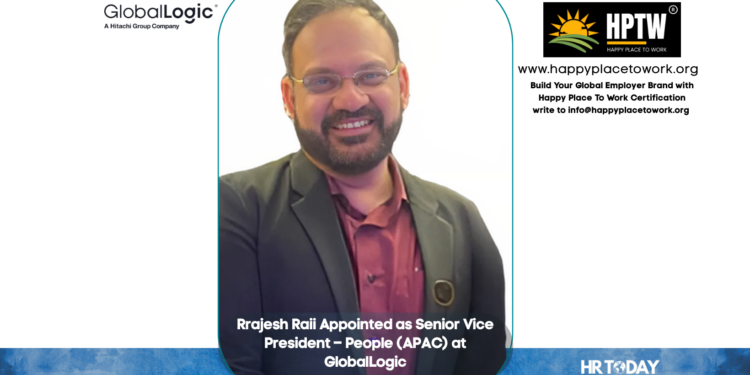 Rrajesh Raii Appointed as Senior Vice President – People (APAC) at GlobalLogic