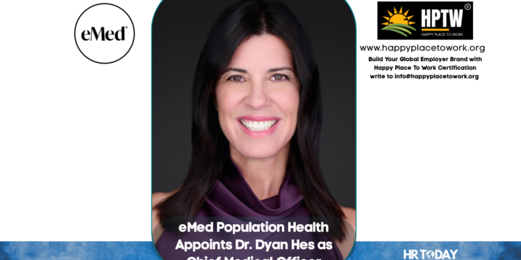 eMed Population Health Appoints Dr. Dyan Hes as Chief Medical Officer