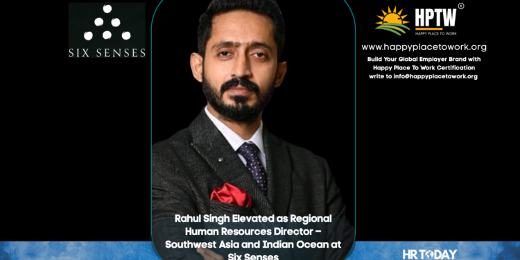 Rahul Singh Elevated as Regional Human Resources Director – Southwest Asia and Indian Ocean at Six Senses