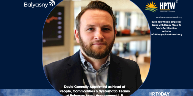 David Connolly Appointed as Head of People, Commodities & Systematic Teams at Balyasny Asset Management L.P.