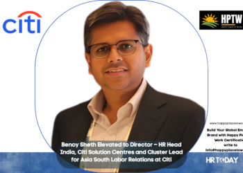 Benoy Sheth Elevated to Director – HR Head India, Citi Solution Centres and Cluster Lead for Asia South Labor Relations at Citi