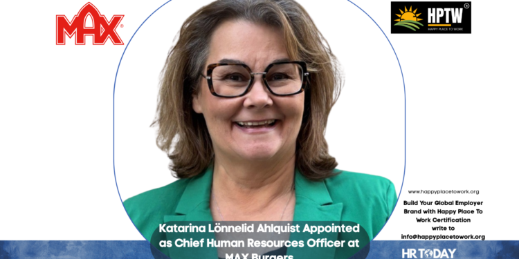 Katarina Lönnelid Ahlquist Appointed as Chief Human Resources Officer at MAX Burgers