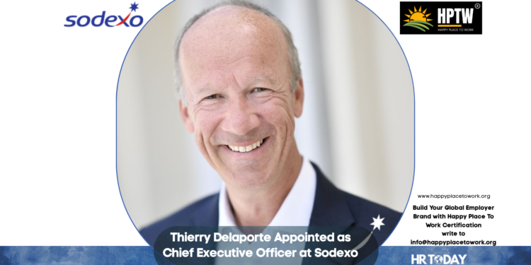 Thierry Delaporte Appointed as Chief Executive Officer at Sodexo