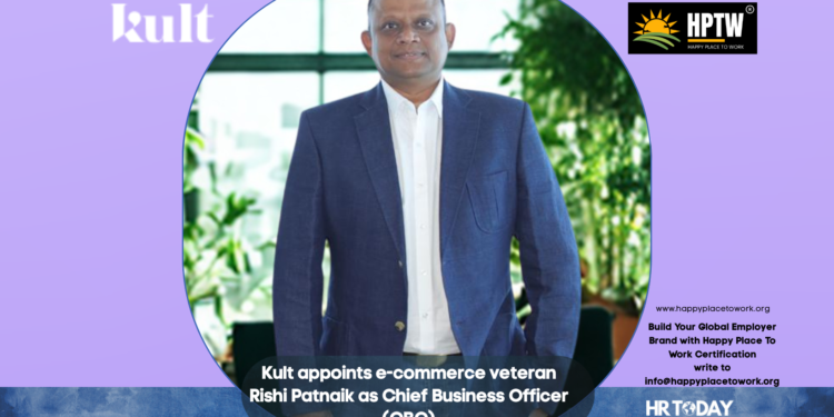 Kult appoints e-commerce veteran Rishi Patnaik as Chief Business Officer (CBO)