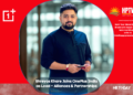 Shreyas Khare Joins OnePlus India as Lead – Alliances & Partnerships