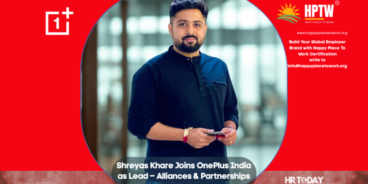 Shreyas Khare Joins OnePlus India as Lead – Alliances & Partnerships