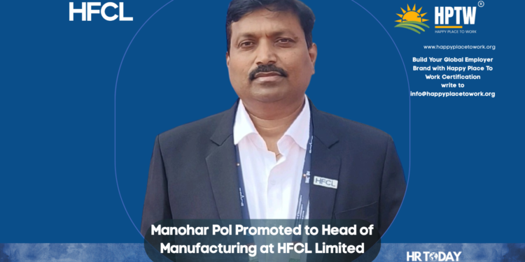 Manohar Pol Promoted to Head of Manufacturing at HFCL Limited
