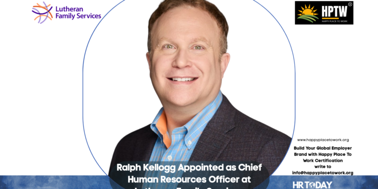 Ralph Kellogg Appointed as Chief Human Resources Officer at Lutheran Family Services