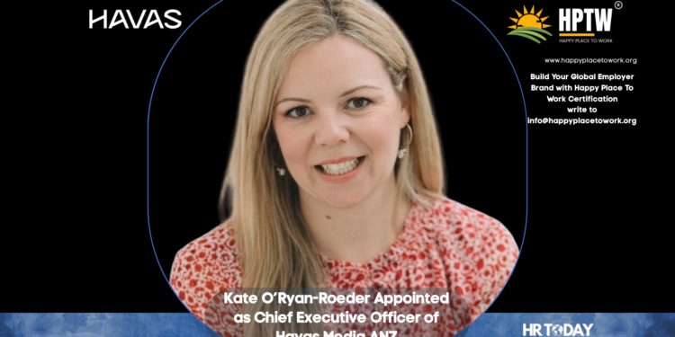 Kate O’Ryan-Roeder Appointed as Chief Executive Officer of Havas Media ANZ