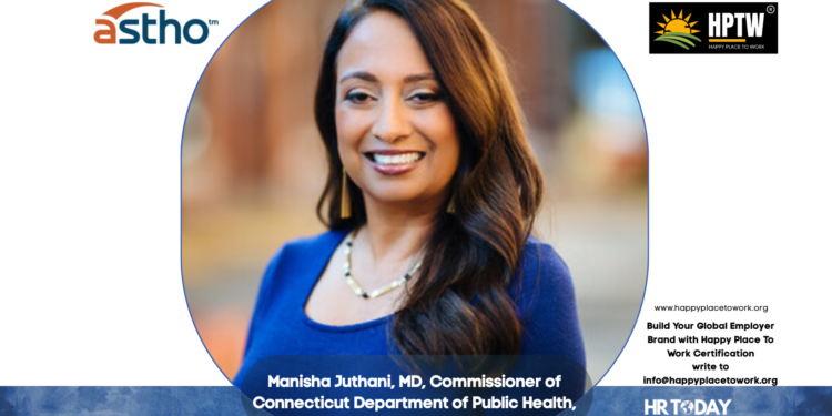 Manisha Juthani, MD, Commissioner of Connecticut Department of Public Health, Announced as Next ASTHO President