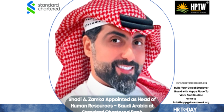 Shadi A. Zamka Appointed as Head of Human Resources – Saudi Arabia at Standard Chartered Bank