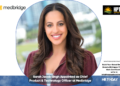 Sarah Jacob Singh Appointed as Chief Product & Technology Officer at Medbridge