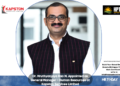 Dr. Mruthyanjaya Rao M. Appointed as General Manager – Human Resources at Kapston Services Limited