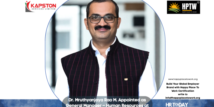 Dr. Mruthyanjaya Rao M. Appointed as General Manager – Human Resources at Kapston Services Limited