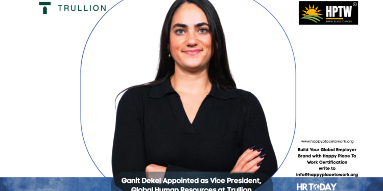 Ganit Dekel Appointed as Vice President, Global Human Resources at Trullion