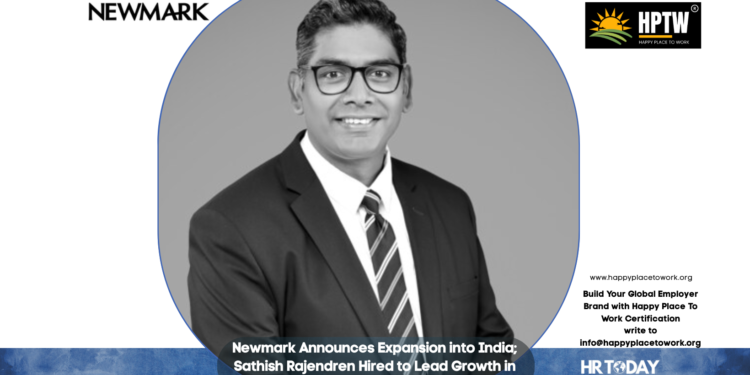 Newmark Announces Expansion into India; Sathish Rajendren Hired to Lead Growth in Regional Property and Facilities Management