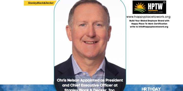 Chris Nelson Appointed as President and Chief Executive Officer at Stanley Black & Decker, Inc.
