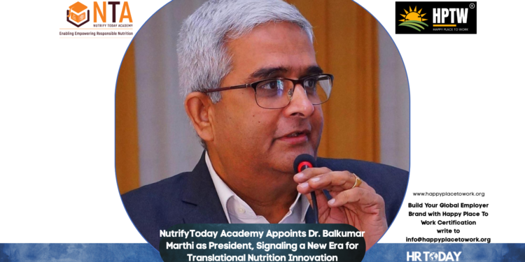 NutrifyToday Academy Appoints Dr. Balkumar Marthi as President, Signaling a New Era for Translational Nutrition Innovation