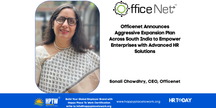 Officenet Announces Aggressive Expansion Plan Across South India to Empower Enterprises with Advanced HR Solutions