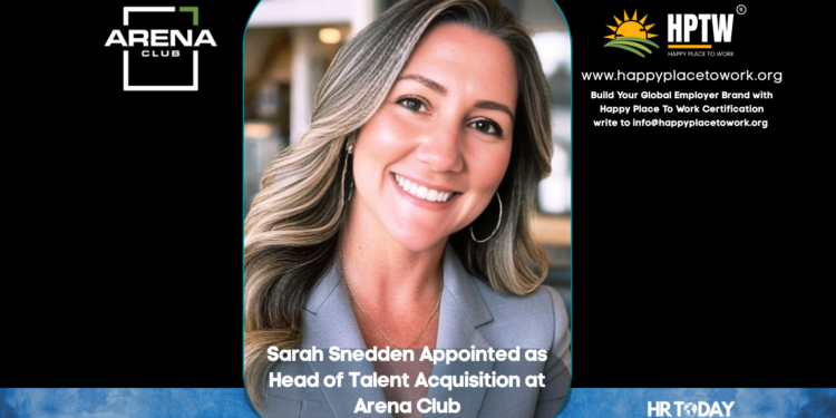 Sarah Snedden Appointed as Head of Talent Acquisition at Arena Club