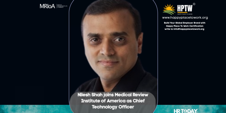 Nilesh Shah joins Medical Review Institute of America as Chief Technology Officer