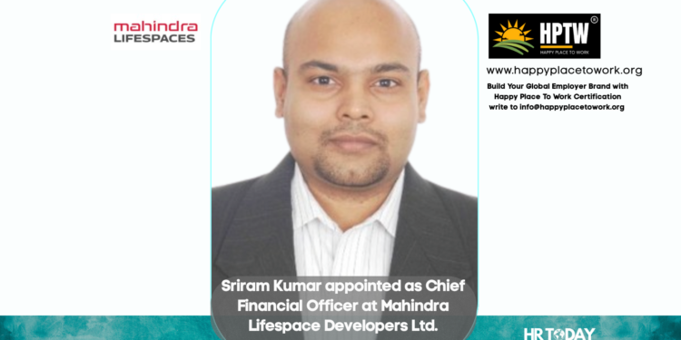 Sriram Kumar appointed as Chief Financial Officer at Mahindra Lifespace Developers Ltd.