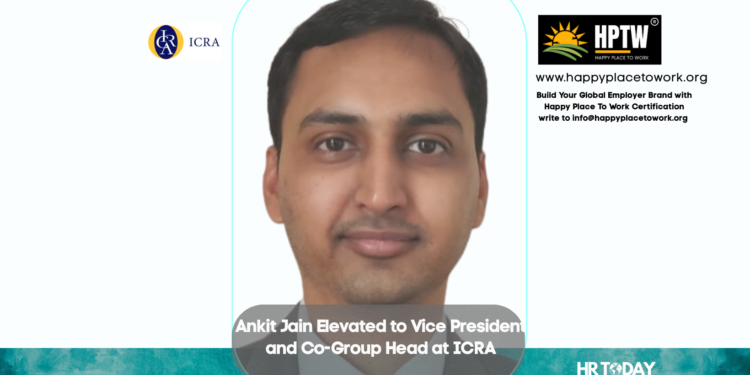 Ankit Jain Elevated to Vice President and Co-Group Head at ICRA