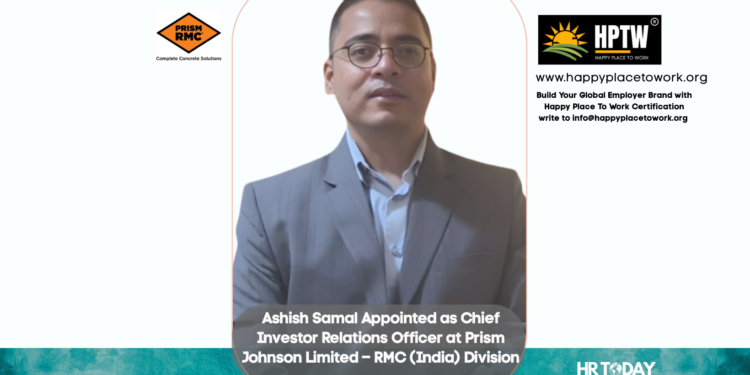 Ashish Samal Appointed as Chief Investor Relations Officer at Prism Johnson Limited – RMC (India) Division